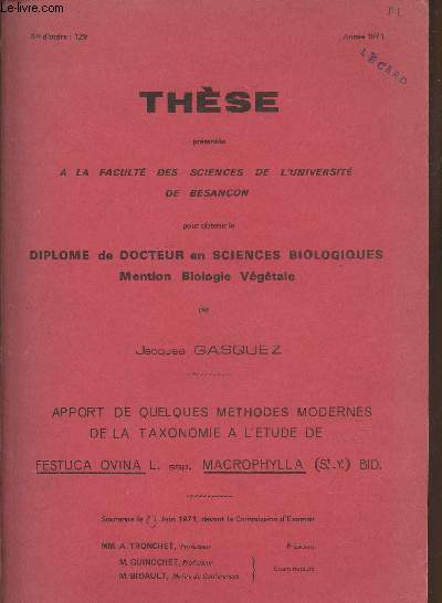 Thèse : Apport de quelques méthodes modernes de la taxonomie à l'étude de Festuca Ovina L. ssp. Macrophylla (St.-Y.) Bid.