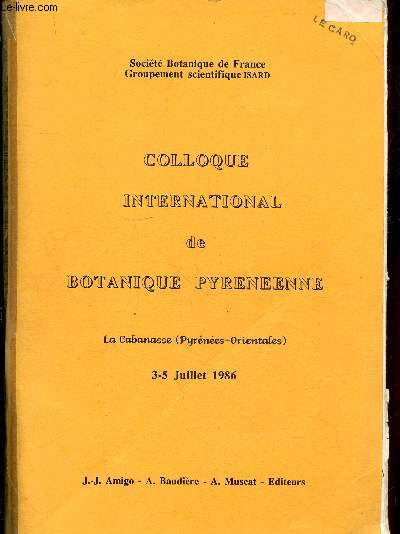 Colloque International de Botanique Pyrnenne : La Cabanasse (Pyrnes-Orientales) 3-5 Juillet 1986