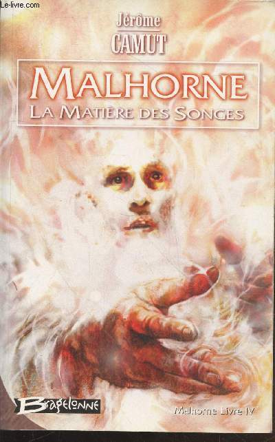 Malhorne Tome 4 : La matire des songes