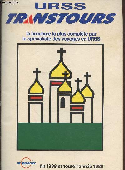 URSS Transtours : La brochure la plus complte par le spcialiste des voyages en URSS