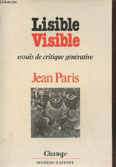 Lisible Visible : Essais de critique gnrative (Collection : 