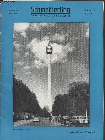 Schmetterling n15 Juin 1961.Sommaire : Des pneus lumineux - Plaisir des vacances - Stuttgart - Championnat d'Echecs - L'eau - etc.