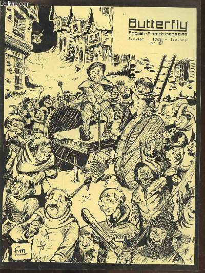 Butterfly : English-French Magazine n187 Janvier 1962. Sommaire : La marmotte - La chasse au Trolglodyte - Premire neige - Une nouvelle station flottante - L'homme qui emprunta deux shilligns - Astronaute malgr lui - Des ruines sous la surface du sol -