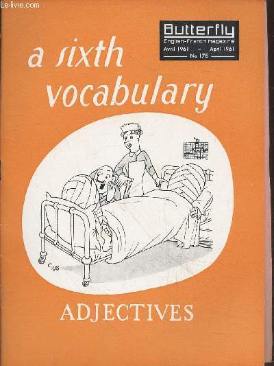 Butterfly : English-French Magazine n178 Avril 1961 : A sixth vocabulary - Adjectives. Sommaire : Connaissance - Gros lourd fort - Courage - Large troit pais mince - Comparaisons - etc.