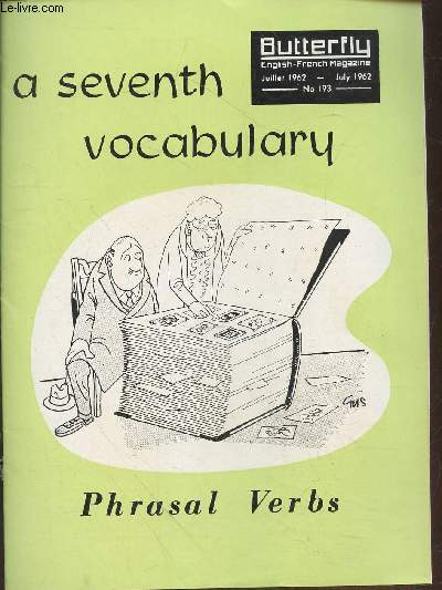 Butterfly : English-French Magazine n193 July 1962 : A seventh vocabulary - Phrasal verbs. Sommaire : Bring - Call - Carry - Come - Do - Draw - etc.