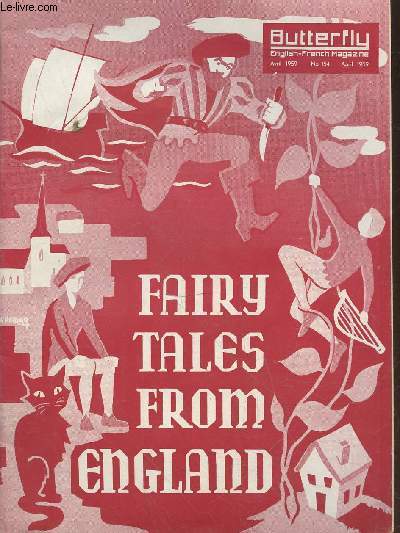 Butterfly : English-French Magazine n154 Avril 1959 : Fairy tales from England. Sommaire : Cendrillon - Jack et la tige de haricot - etc.