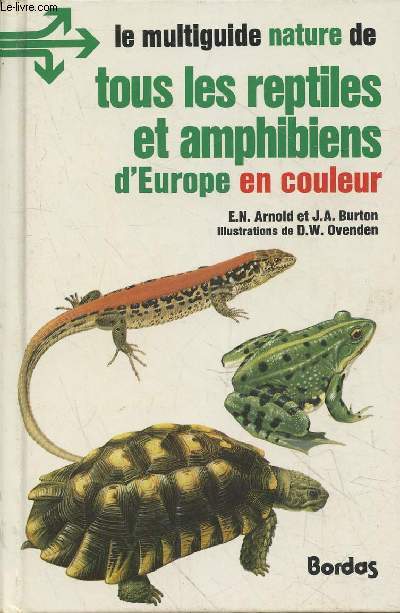 Tous les reptiles et amphibiens d'Europe en couleur (Collection : 