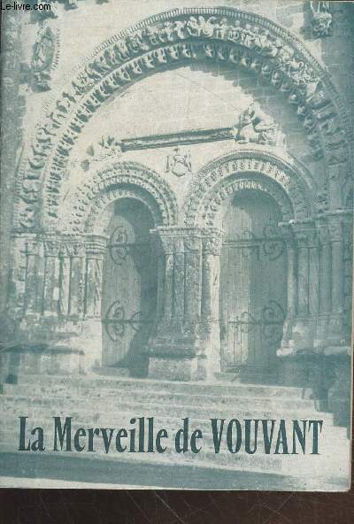 L'Eglise de Vouvant (Vende) - La Merveille de Vouvant : Historique - Dtails - Les Saints Visiteurs.
