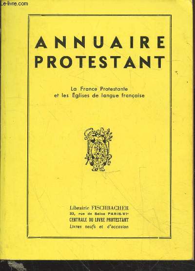 Annuaire protestant pour l'anne 1986 : La France protestante et les glises de langue franaise