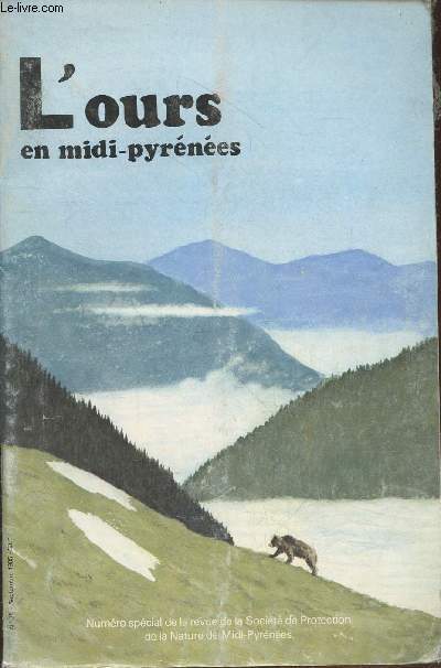 Revue de la Socit de Protection de la Nature de Midi-Pyrnes n25 Septembre 1985 : L'Ours en Midi-Prnes