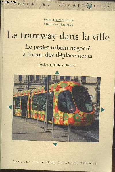 Le tramway dans la ville : Le projet urbain ngoci  l'aune des dplacements (Collection : 