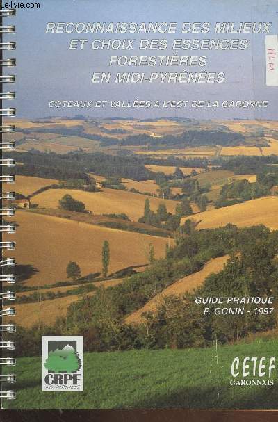 Reconnaissance des milieux et choix des essences forestires en Midi-Pyrnes : Coteaux et valles  l'est de la Garonne