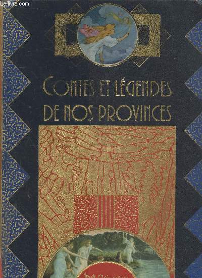 Contes et Lgendes de nos provinces (Premire dition - Premier tirage)