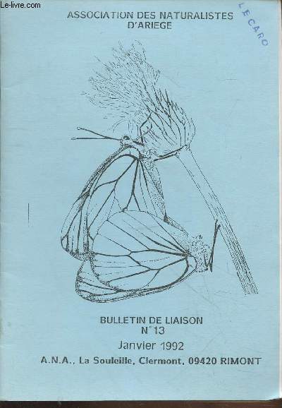 Bulletin de Liaison n13 Janvier 1992. Sommaire : Compte rendu des sorties - Marcel Saule : La grande flore des Pyrnes - La migration au Port d'Aula en 1991 - Polistes. Gupes et frelons - etc.