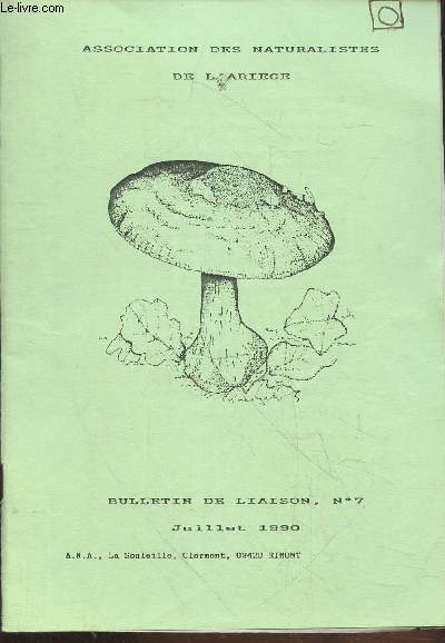 Bulletin de Liaison n7 Juillet 1990. Sommaire : Office de dtermination - Chants nocturnes, est du Plantaurel - Parc du chteau, rgion de Mirepoix - Haut Biros - etc.