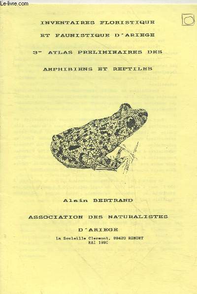 Inventaire floristique et faunistique d'Arige - 3e Atlas prliminaires des amphibiens et reptiles