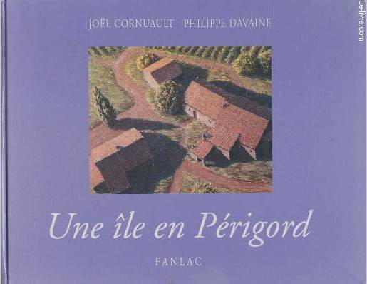 Une le en Prigord (Avec envoi d'auteur)