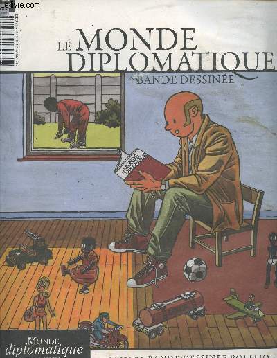 Le Monde Diplomatique Hors-srie : Le monde diplomatique en bande dessine - 100 pages de bande dessine politique. Sommaire : M. Vandermeulen - Le long hiver de la Core par Jyhyun Choi - La rdaction de cinquime du petit Christian etc.