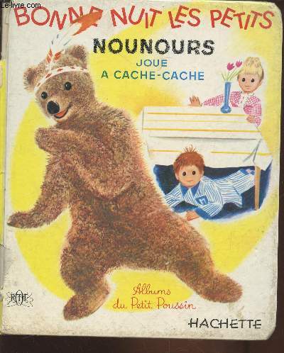 Bonne Nuit les Petits : Nounours joue  cache-chache (Collection : 