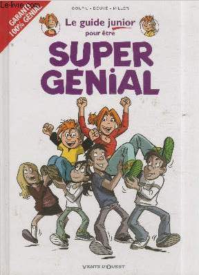 Le guide junior pour tre Super Gnial