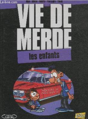 Vie de merde : Les enfants