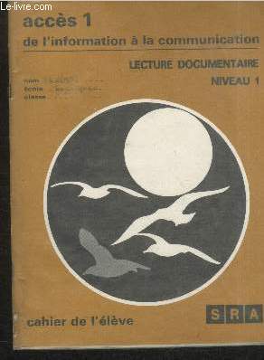 Acces 1 : De l'information  la communication - Niveau 1 : Lecture documentaire : Cahier de l'lve