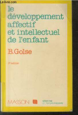 Le dveloppement affectif et intellectuel de l'enfant (Collection : 