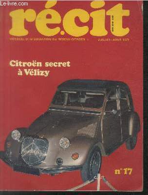 R.cit n17 Juillet-Aot 1977 : Citron sercret  Vlizy. Sommaire : A Vlizy, Cirtron dvoile ses secrets - Une broche Citron retrouve - Pour les concours 1977, l'Orient Express, a effectu son dernier voyage - etc.