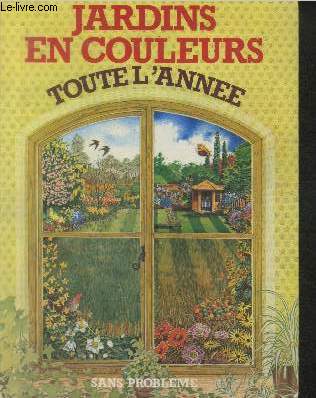 Jardins en couleurs toute l'anne