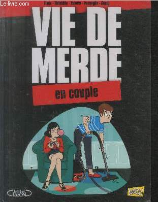 Vie de merde Tomre 7 : En couple