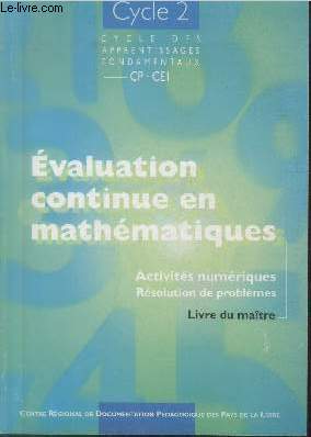 Evaluation continue en mathmatiques : Activits numriques - Rsolution de problmes : Livre du matre
