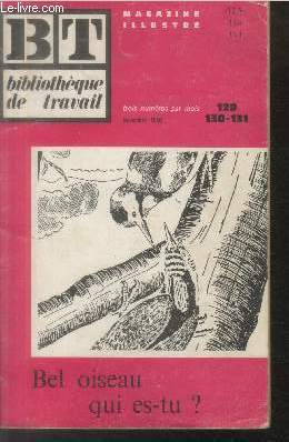 Bibliothque de Travail BT n129-130-131 Novembre 1950 : Bel oiseau qui es-tu ?