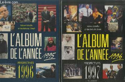 L'Album de l'anne 1995 : Perspectives de l'anne 1996 - L'Album de l'anne 1996 perspectives 1997 (en deux volumes)