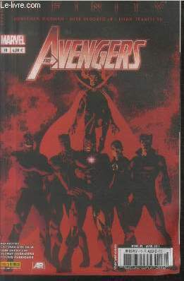 The Avengers n10 Avril 2014. Sommaire : Btir la destruction - Infinity : La semence de Thanos - Lexington - Le temps de la dpression - Heil Hydra -Esprit d'quipe - etc.