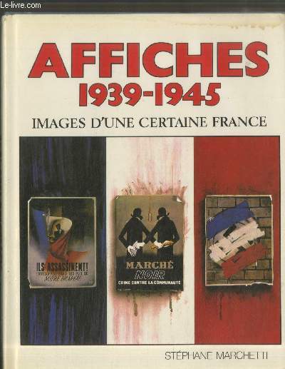 Affiches 1939-1945 : Images d'une certaine France