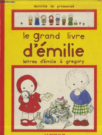 Le grand livre d'Emilie : lettres d'Emilie  Grgory (Collection: 