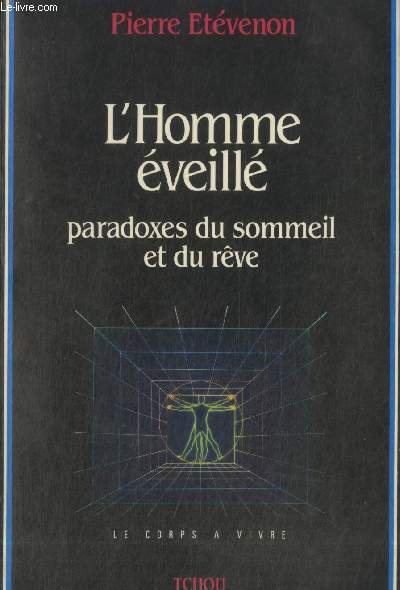 L'homme veill : Paradoxes du sommeil et du rve (Collection : 