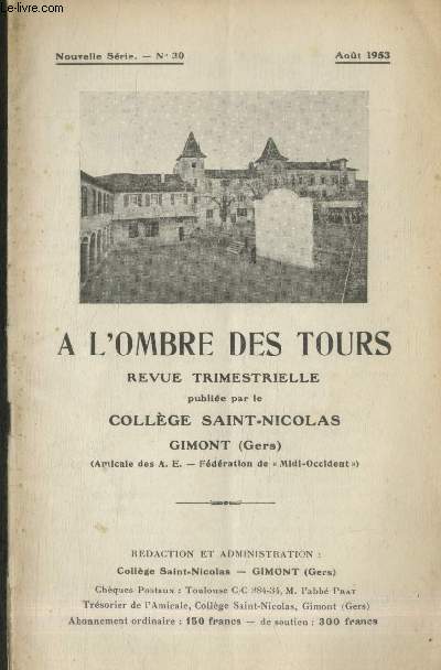A l'ombre des tours Nouvelle srie n30 Aot 1953. Sommaire: Vacances - Les 2 Rapa - Chronique de l'Association des Anciens Elves - etc.