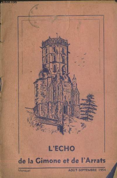 L'Echo de la Gimone et de l'Arrats Aot-septembre 1954. Sommaire : Joies et deuils - La loi du silence - Notre Mre - Installation du R.P. Louis Debry - etc.