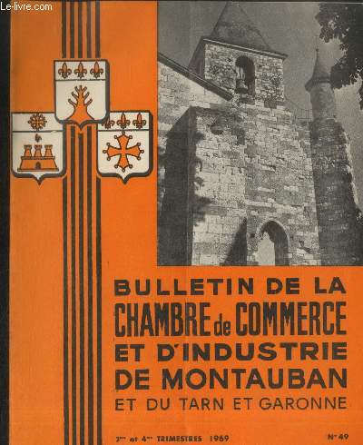 Bulletin n49 de la chambre de commerce et d'industrie de Montauban et du Tarn et Garonne 3me et 4me trimestre 1969