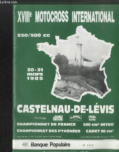 XVIIe Motocross International 250/500 cc 30-31 mars 1985 Castelnau-de-Lvis - Championnat de France 500cm3 Inter - Championnat des Pyrnes cadet 80 cm3