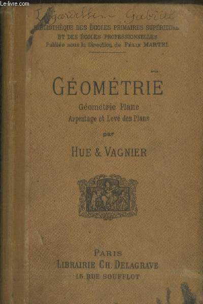 Gomrtire : Gomtrie plane, arpentage et lev des plans (4me dition) - Collection: 