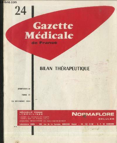 Gazette Mdicale de France n24 Bimensuelle Tome 71 - 25 dcembre 1964 : Bilan Thrapeutique. Sommaire : Cardiologie - Dermatologie - Diabtologie - Gyncologie - Pdiatrie - Hpatologie - Nphrologie - etc.