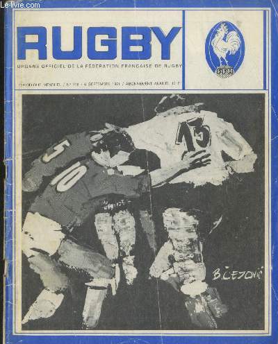 Rugby n718 - 6 septembre 1971. Sommaire : Section administrative - Mutations - Le coin des arbitres runion annuelle des arbitres  Capbreton - Relance de la lutte contre le 