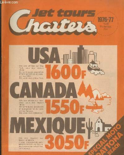 Jet Tours Charters 1976-77 Hiver, Printemps, Et : USA 1600 F - Canada 1550f - Mexique 3050f - Spcial moto Daytona beach