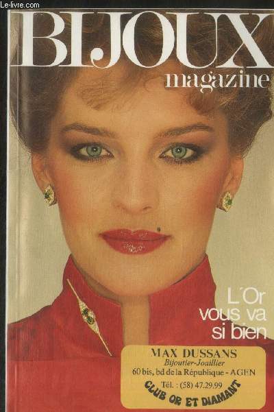 Bijoux Magazine : L'or vous va si bien. Sommaire : Les diamants en fte - Echos bijoux magazine - Collection argent - Le diamant en beaut - La mode joaillerie - etc.