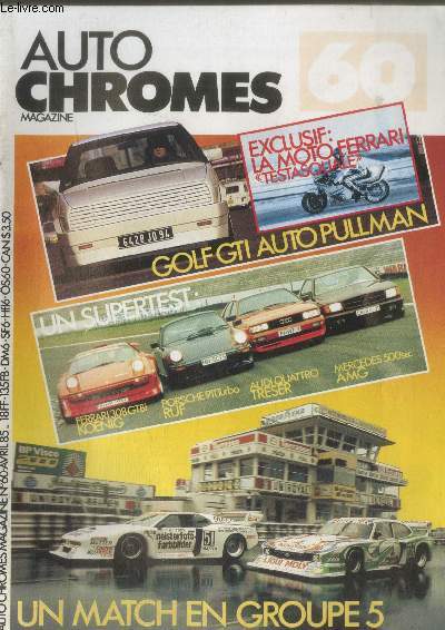Auto Chromes Magazine n°60 Avril 1985. Sommaire : La moto Ferrari "Testaquale... - Zdjęcie 1 z 1