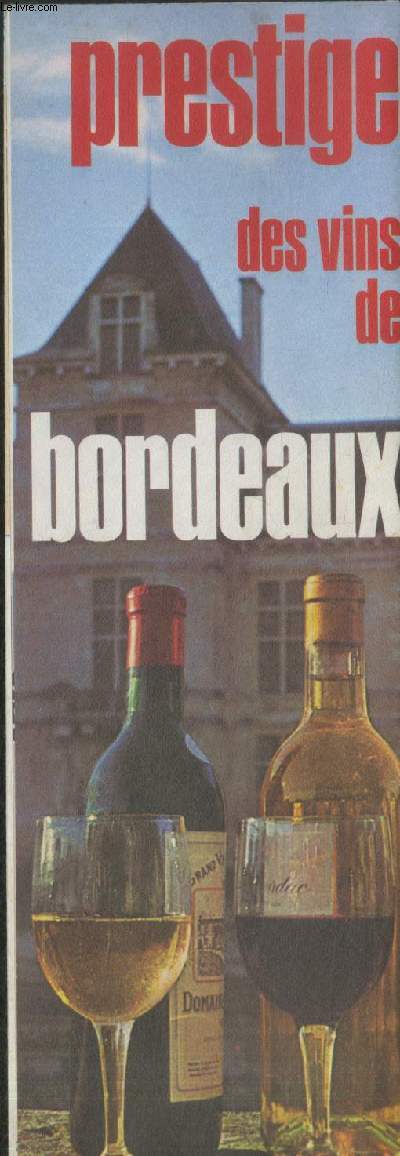 Brochure dpliante : Prestige des vins de Bordeaux - Visitez les vignobles bordelais