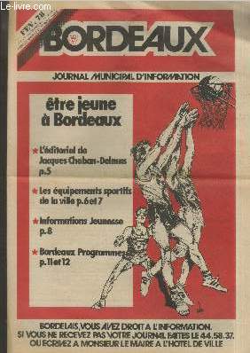 Bordeaux - Journal Municipal d'Information n42 Fvrier 1978. Sommaire : Etre jeune  Bordeaux - L'ditorial de Jacques Chaban Delmas - Les quipements sportifs de la ville - Informations Jeunesse - Bordeaux Programmes - etc.