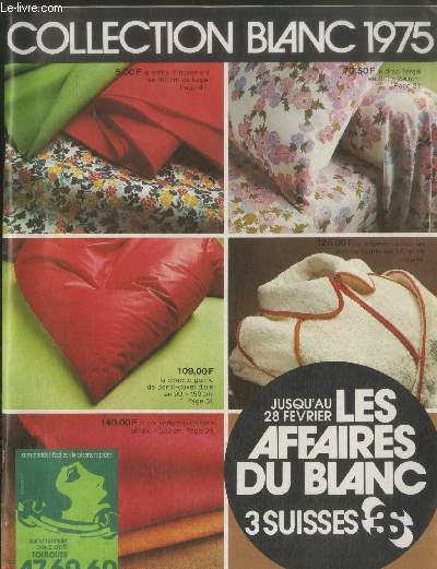 Collection Blanc 1975 : Jusqu'au 28 fvrier les affaires du Blanc 3 Suisses